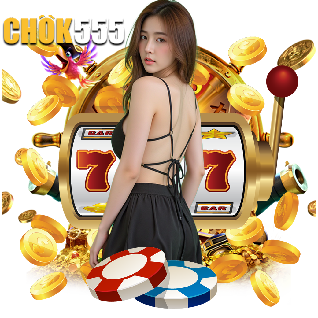 chok555 สมัคร 